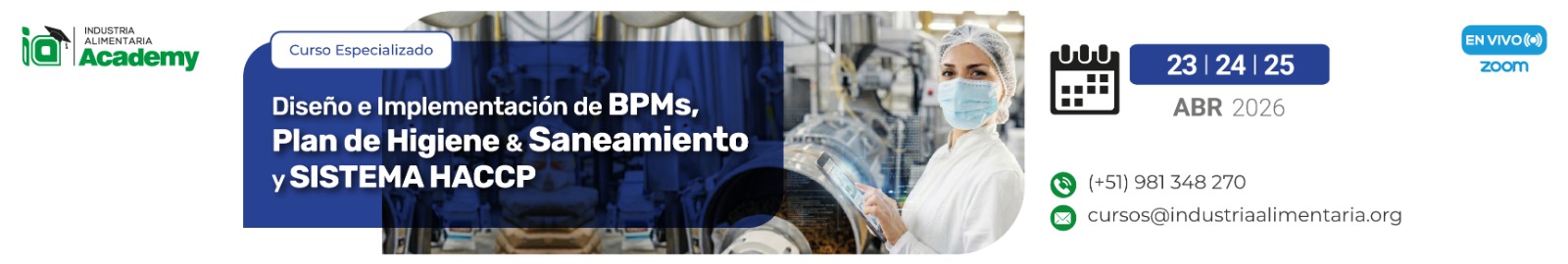 CURSO ESPECIALIZADO: "DISEÑO E IMPLEMENTACIÓN DE BPMs, PLAN DE HIGIENE & SANEAMIENTO (PHS) Y SISTEMA HACCP EN SERVICIOS DE ALIMENTACIÓN Y LA INDUSTRIA ALIMENTARIA"